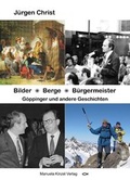Cover: Bilder * Berge * B&uuml;rgermeister - Manuela Kinzel Verlag