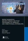 Cover: Recent Advances in Security, Privacy, and Trust for Internet of Things (IoT) and Cyber-Physical Systems (CPS) - Chapman & Hall/CRC