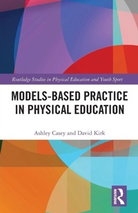 Enlarge image Cover: Models-based Practice in Physical Education - Routledge