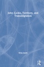Cover: John Locke, Territory, and Transmigration - Routledge India