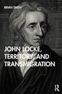 Cover: John Locke, Territory, and Transmigration - Routledge India