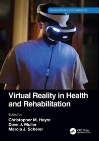 Abbildung von: Virtual Reality in Health and Rehabilitation - CRC Press