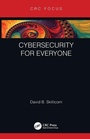 Cover: Cybersecurity for Everyone - CRC Press