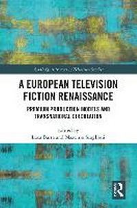Enlarge image Cover: A European Television Fiction Renaissance - Routledge