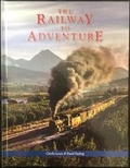 Cover: The Railway to Adventure - Ffestiniog & Welsh Highland Railways