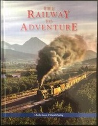 Enlarge image Cover: The Railway to Adventure - Ffestiniog & Welsh Highland Railways