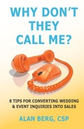 Cover: Why Don't They Call Me? - Wedding Business Solutions LLC