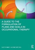 Cover: A Guide to the Formulation of Plans and Goals in Occupational Therapy - Taylor & Francis