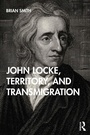 Cover: John Locke, Territory, and Transmigration - Routledge India