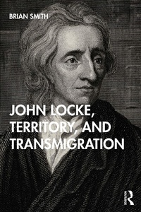 Enlarge image Cover: John Locke, Territory, and Transmigration - Routledge India
