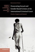Cover: Prosecuting Sexual and Gender-Based Crimes at the International Criminal Court - Cambridge University Press