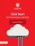 Cover: Click Start International Edition Learner's Book 1 with Digital Access (1 Year) - Cambridge University Press