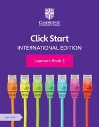 Abbildung von: Click Start International Edition Learner's Book 3 with Digital Access (1 Year) - Cambridge University Press