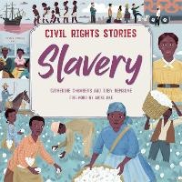 Enlarge image Cover: Civil Rights Stories: Slavery - Franklin Watts Ltd