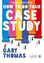 Cover: How to Do Your Case Study - SAGE Publications Ltd