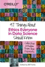 Cover: 97 Things About Ethics Everyone in Data Science Should Know - O'Reilly