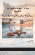 Cover: The Inspirational Untold Stories of Secondary Mathematics Teachers - Information Age Publishing