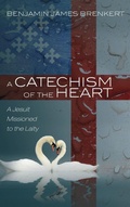 Cover: A Catechism of the Heart - Wipf & Stock Publishers