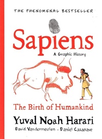 Abbildung von: Sapiens A Graphic History, Volume 1 - Jonathan Cape Ltd