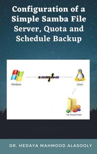 Enlarge image Cover: Configuration of a Simple Samba File Server, Quota and Schedule Backup - BookRix