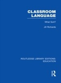 Abbildung von: Classroom Language: What Sort (RLE Edu O) - Routledge