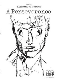 Enlarge image Cover: A Perseveranca - Editora Trinta Zero Nove