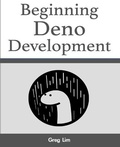 Cover: Beginning Deno Development - Greg Lim