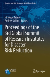 Enlarge image Cover: Proceedings of the 3rd Global Summit of Research Institutes for Disaster Risk Reduction - Springer