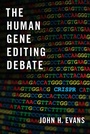 Cover: The Human Gene Editing Debate - OUP eBook