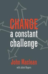 Enlarge image Cover: CHANGE a constant challenge - John Maclean Wheels In Motion Pty Ltd