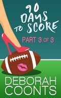 Cover: 90 Days to Score: Part Three of Three - 90 Days to Score