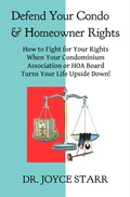 Cover: Defend Your Condo & Homeowner Rights: How to Fight for Your Rights When Your Condominium Association or HOA Board Turns Your Life Upside Down! (Your Condo & HOA Rights eBook Series, #1) - Your Condo & HOA Rights eBook Series