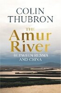Abbildung von: The Amur River - Chatto & Windus