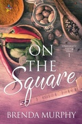 Cover: On the Square (University Square, #1) - NineStar Press, LLC