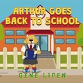 Cover: Arthur Goes Back to School (Kids Books For Young Explorers, #4) - Kids Books For Young Explorers