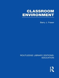 Enlarge image Cover: Classroom Environment (RLE Edu O) - Routledge