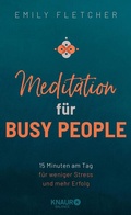 Cover: Meditation f&uuml;r Busy People - Knaur Balance