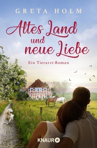 Abbildung von: Altes Land und neue Liebe - Knaur