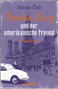 Abbildung von: Fräulein Zeisig und der amerikanische Freund - Knaur