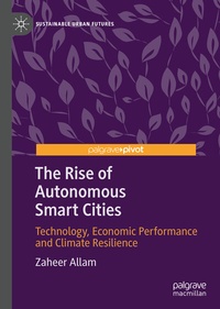 Enlarge image Cover: The Rise of Autonomous Smart Cities - Palgrave Macmillan