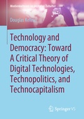 Cover: Technology and Democracy: Toward A Critical Theory of Digital Technologies, Technopolitics, and Technocapitalism - Springer VS