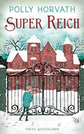 Cover: Super reich - Freies Geistesleben
