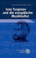 Cover: Ivan Turgenev und die europ&auml;ische Musikkultur - Universit&auml;tsverlag Winter