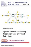 Cover: Optimisation of Scheduling Problems Based on Timed Petri Nets - ARGESIM