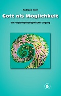 Cover: Gott als M&ouml;glichkeit - MKH Medien Kontor Hamburg