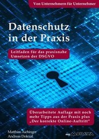 Abbildung von: Datenschutz in der Praxis: Leitfaden für das praxisnahe Umsetzen der DSGVO mit über 60 Tipps aus der Praxis für die Praxis - myMorawa von Dataform Media GmbH
