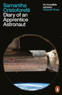 Enlarge image Cover: Diary of an Apprentice Astronaut - Penguin Books Ltd