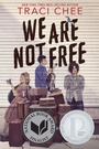 Cover: We Are Not Free - Clarion Books