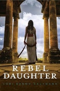 Cover: Rebel Daughter - Delacorte Press