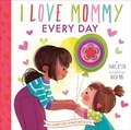 Cover: I Love Mommy Every Day - Rodale Kids